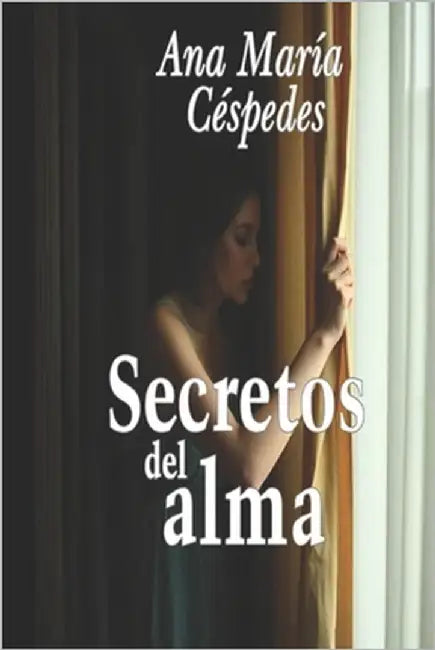 Secretos del alma by Céspedes, Ana María