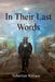 In Their Last Words by Sebastian Wallace