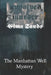The Unsolved Murder of Elma Sands: The Manhattan Well Mystery and the Trial of Levi Weeks in Early America by Ricky Indrawan