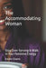 The Accommodating Woman: Stop Over-Serving & Walk In Your Feminine Energy by Karen Givens