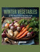 Winter Vegetables: 270 Delicious Recipes for Culinary Inspiration - HL. T. Davidson by Hl T. Davidson