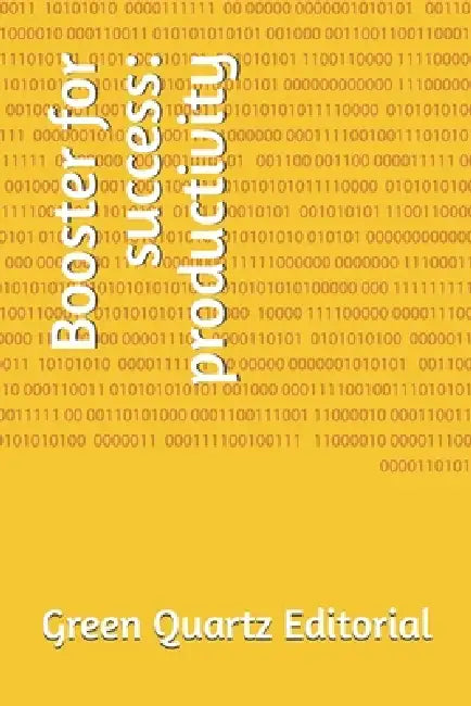 Booster for success: productivity by Green Quartz Editorial