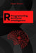 R Programming for AI: Learn to Build Intelligent Models, Analyze Data, and Unlock AI's Full Potential Using R's Cutting-Edge Tools and Libraries by Peter Simon