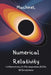 Numerical Relativity & Differential Geometry: Lie Derivatives, Differential Forms, 3+1 Decomposition, BSSN Formalism, Binary Black Hole Simulations, I by Felix Knapp