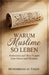 Warum Muslime so leben: Antworten auf Ihre Fragen über Islam und Glauben by Muhammad Al Faqih
