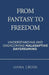 From Fantasy to Freedom: Understanding and Overcoming Maladaptive Daydreaming: A Science-Based Guide to Healing Maladaptive Daydreaming and Reclaiming by Liana Cross