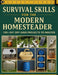Survival Skills for the Modern Homesteader; 120+ DIY Off-Grid Projects to Master: Your Complete Guide to Building Self-Sufficiency with Proven Techniq by Rosa C Youngx