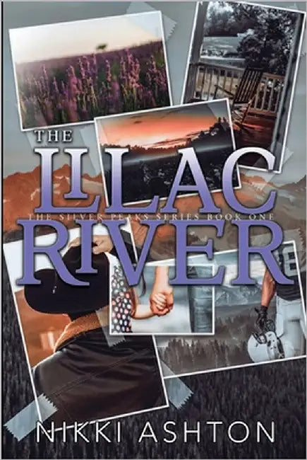 The Lilac River: Silver Peaks by Ashton, Nikki