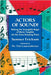 Actors of Sound!: Making the Intangible Magic of Music Tangible (In the Zone Enjoying Flow) by Erickson, Sumner