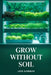 Grow Without Soil by Jade Summers