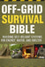 Off-Grid Survival Bible; Building Self-Reliant Systems for Energy, Water, and Shelter: Unlock the Secrets of True Self-Reliance with the Off-Grid Surv by Tori M Jenkins