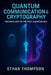 Quantum Communication & Cryptography: Securing Data in the Post-Quantum Era by Ethan Thompson