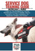 Service Dog Training Guide: A Step-by-Step Handbook for Training Reliable Service Dogs for Mobility, Medical, Psychiatric, and Daily Assistance-For Be by Morgan J. Hurd