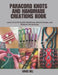 Paracord Knots and Handmade Creations Book: Learn to Craft Stylish Necklaces, Watch Straps, and Outdoor Accessories by Grace Hill