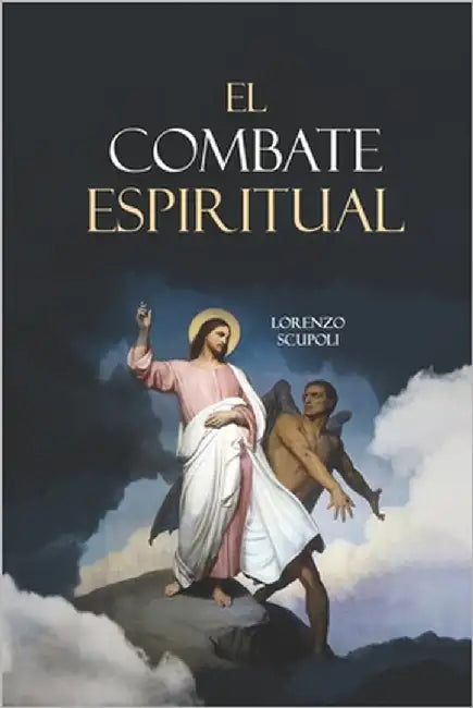 El Combate Espiritual by del Castaño, Baltasar Ignacio