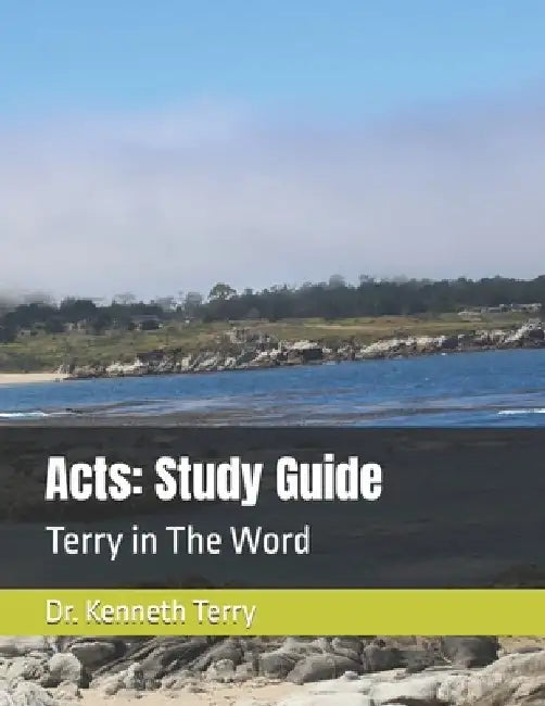 Acts: Study Guide: Terry in The Word by Kenneth Terry
