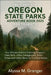 The Complete Oregon State Parks Adventure Book for Tourists: Your Ultimate Guide to Exploring Oregon's State Parks - Hikes, Campgrounds, Scenic Drives by Alyssa M Granger