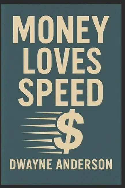 Money Loves Speed by Dwayne Anderson