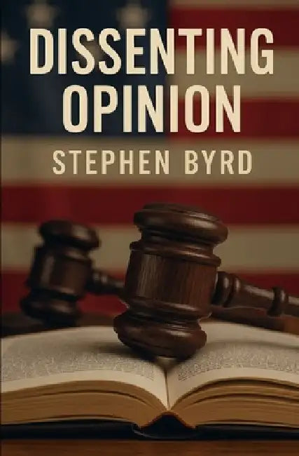 Dissenting Opinion by Stephen Byrd