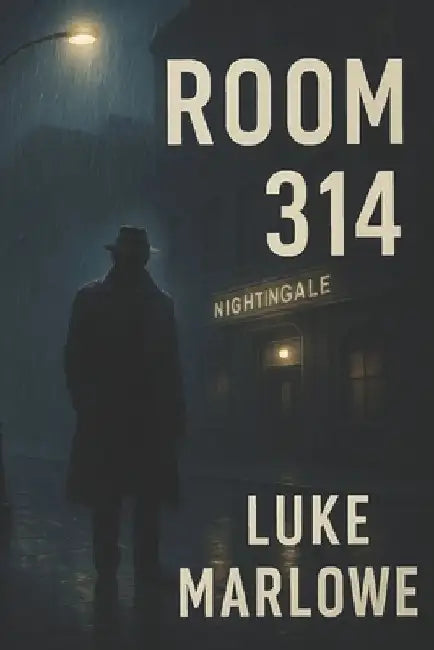Room 314 by Luke Marlowe