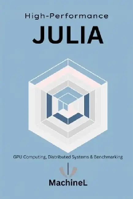 High-Performance Julia: GPU Computing, Distributed Systems, and Benchmarking by Alec Stovari