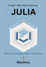 High-Performance Julia: GPU Computing, Distributed Systems, and Benchmarking by Alec Stovari