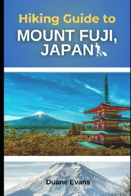 Hiking Guide to Mount Fuji, Japan by Duane Evans