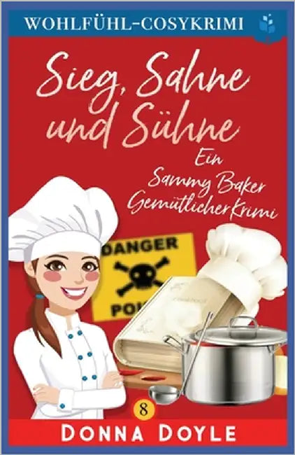Sieg, Sahne und Sühne: Ein Sammy Baker Gemütlicher Krimi by Doyle, Donna