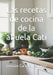 Las recetas de cocina de la abuela Cati by Sebastián Carvajal Ramírez, Damián Carvajal Ramírez
