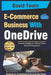 Streamline Your E-Commerce Business with OneDrive: Essential Strategies for Efficient Online Business Management by David Twain