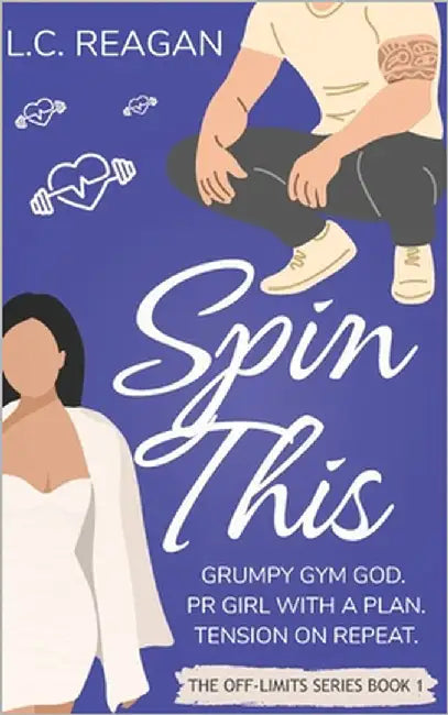 Spin This: A Steamy Workplace Romance by Reagan, L. C.