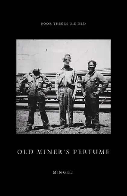 Old Miner's Perfume by Mingeli 