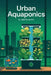 Urban Aquaponics by Jade Summers