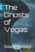 The Ghost of Vegas by Sloane Ramsey