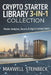 Crypto Starter Library: (3-in-1 Collection): Analytics, Security, and Secrets of Digital Currencies for Beginners by Maxwell Steinbeck