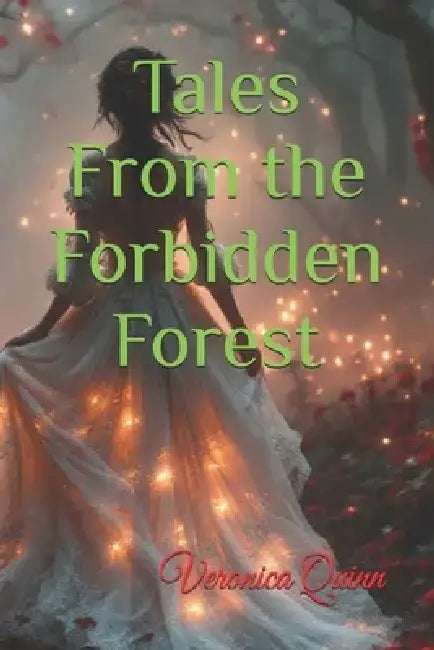 Tales From the Forbidden Forest by Veronica Quinn