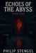 Echoes of the Abyss by Philip Stengel