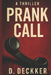 Prank Call: A thriller by Dinesh Deckker