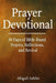 Prayer Devotional: 30 Days of Bible-Based Prayers, Reflections, and Revival by Abigail Ashlin