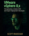 VMware vSphere 8.x, Virtualization, vCenter, ESXi, and Expert Deployment Strategies by Scott Markham