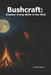Bushcraft: Outdoor Living Skills in the Wild. by Oleg Nashchubskiy