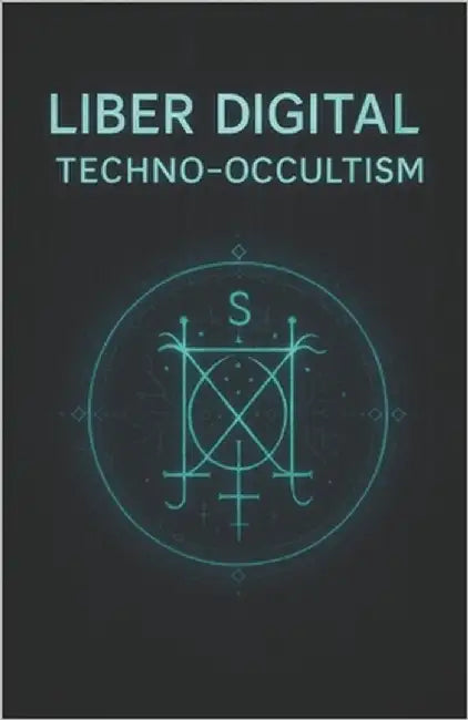 Liber Digital: Techno-Occultism by Itzaé, Yankuik