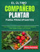 El Último Compañero Plantar Para Principiantes: Cómo Construya un huerto saludable con combinaciones inteligentes, control orgánico de plagas y éxito by Willa Fennick