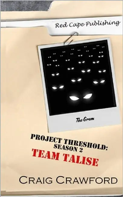 Project Threshold Season 2: Team Talise by Crawford, Craig