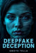 The Deepfake Deception: Unmasking the Algorithm That Could Rewrite Reality by Gboye Tella