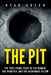 The Pit: The True Crime Story of Six Women, One Monster, and the Nightmare Below by Ryan Green