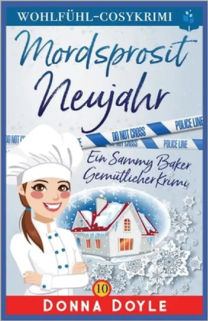 Mordsprosit Neujahr: Ein Sammy Baker Gemütlicher Krimi by Doyle, Donna