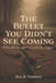 The Bullet You Didn't See Coming: When the one you love pulls the trigger by Nia R. Thorne