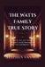 The Watts Family True Story: A Family Torn Apart: Betrayal, Bloodshed, and the Shocking Truth Behind Chris and Shanann's Tragedy by Stephen Vannoy