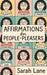 Affirmations for People Pleasers: Empowering Daily Reminders to Build Boundaries, Boost Self-Worth & Prioritize Your Needs by Sarah Lane